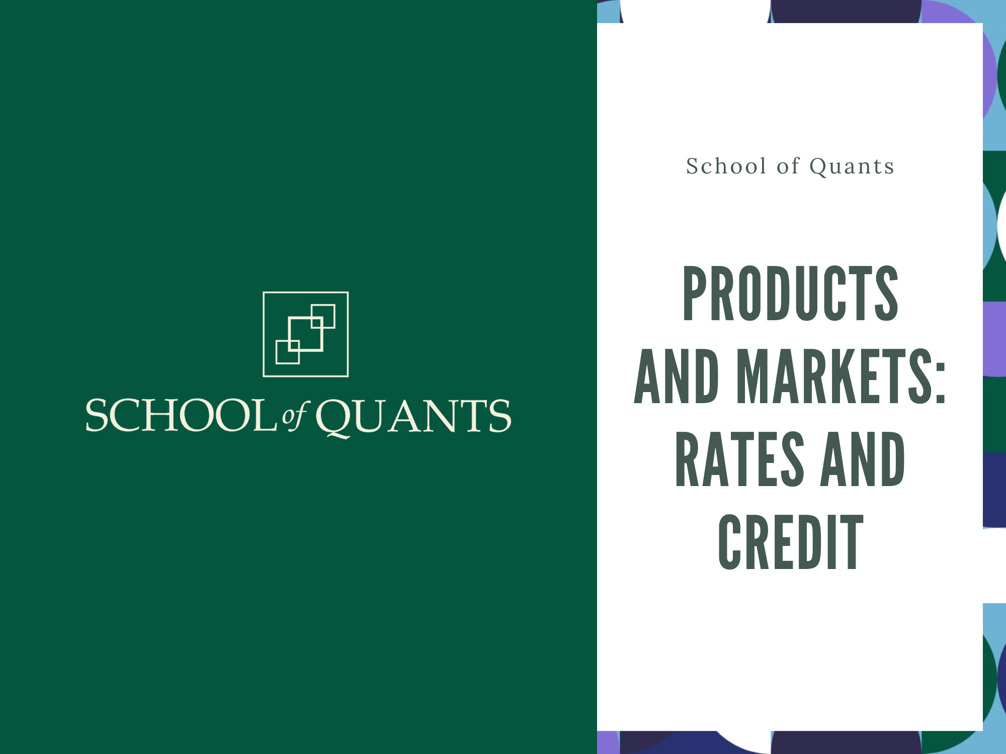 Products & Markets: Rates & Credit